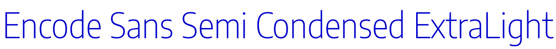 Encode Sans Semi Condensed ExtraLight font